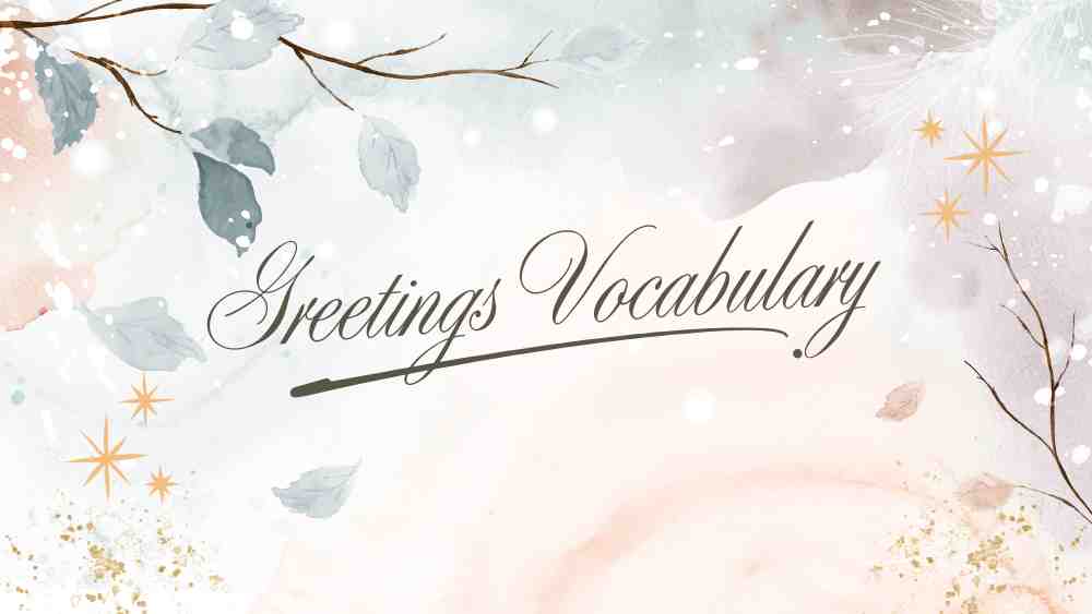Greetings Vocabulary