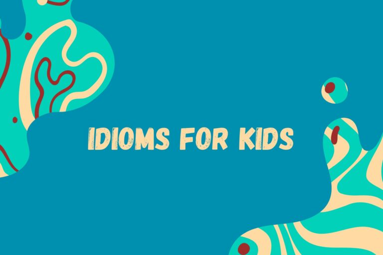Idioms for Kids