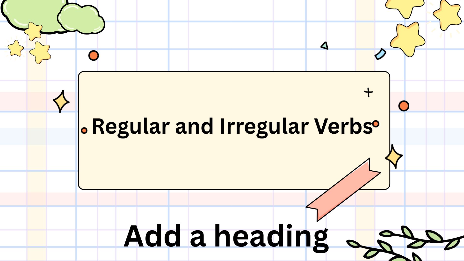 Regular and Irregular Verbs
