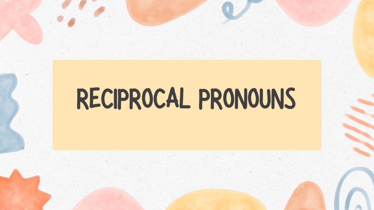 Reciprocal Pronouns