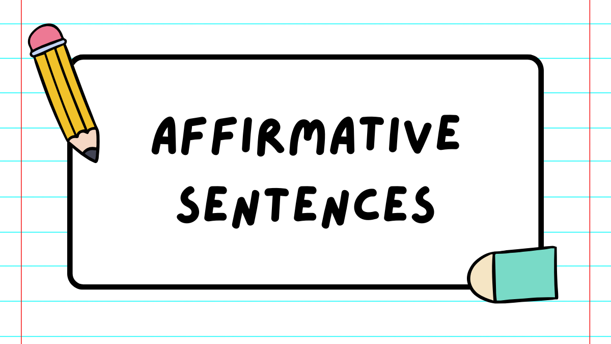 Affirmative Sentences