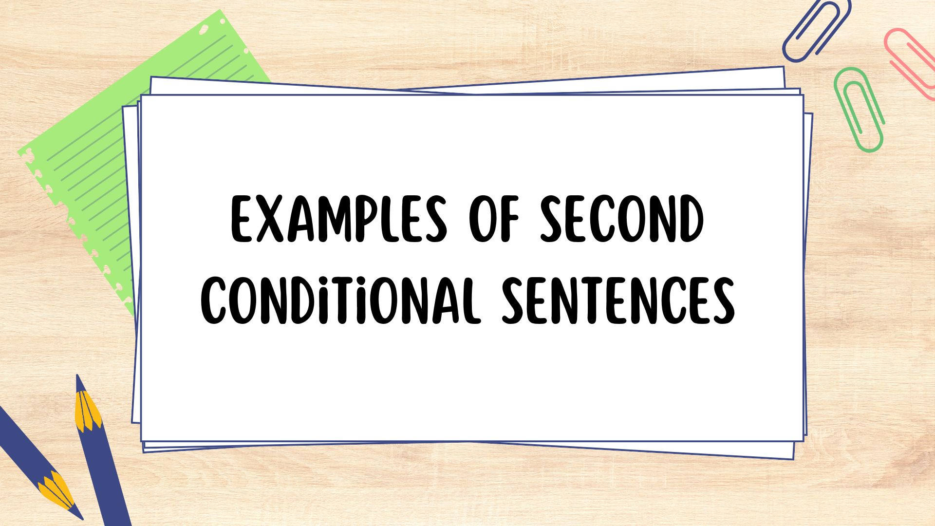 Second Conditional
