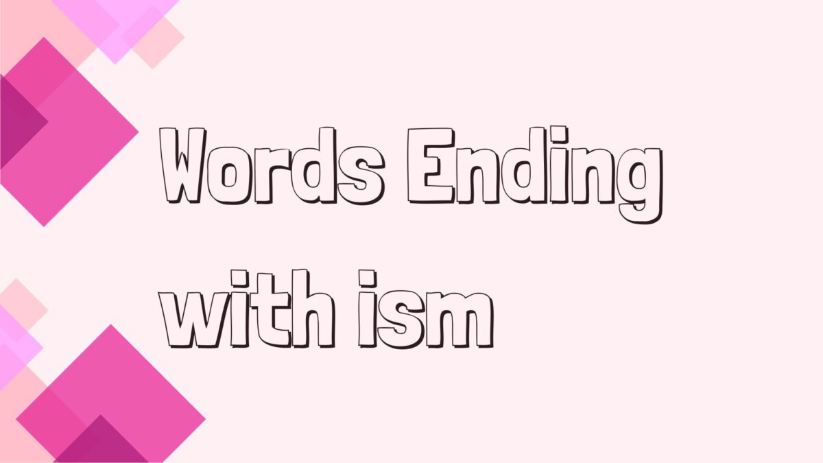 Words ending with ism