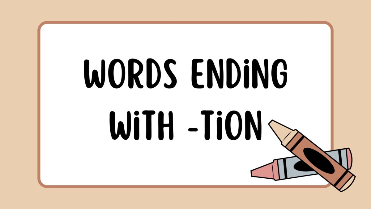 Words ending with tion