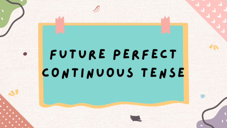 Future Perfect Continuous Tense